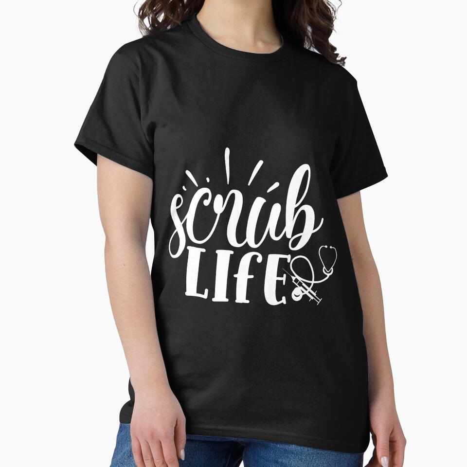scrub life by AllboutTeesigns