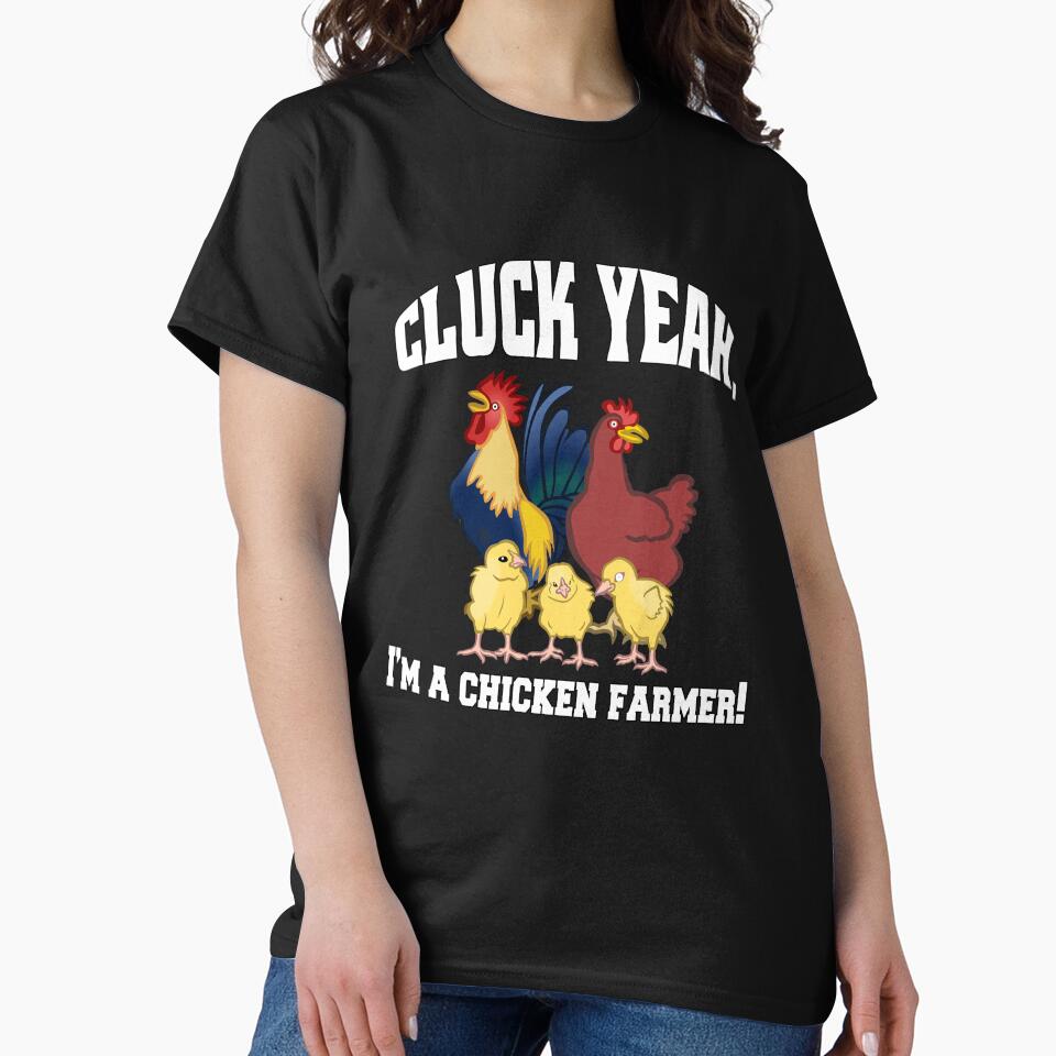 Funny Chicken Farmer Humor Cluck Yeah, I'm A Chicken Farmer! by fantasticdesign