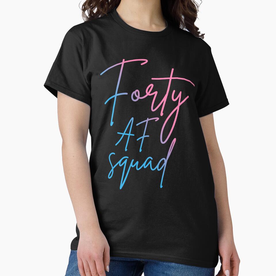 Forty AF Squad II - Matching Birthday by Lemon Pepper