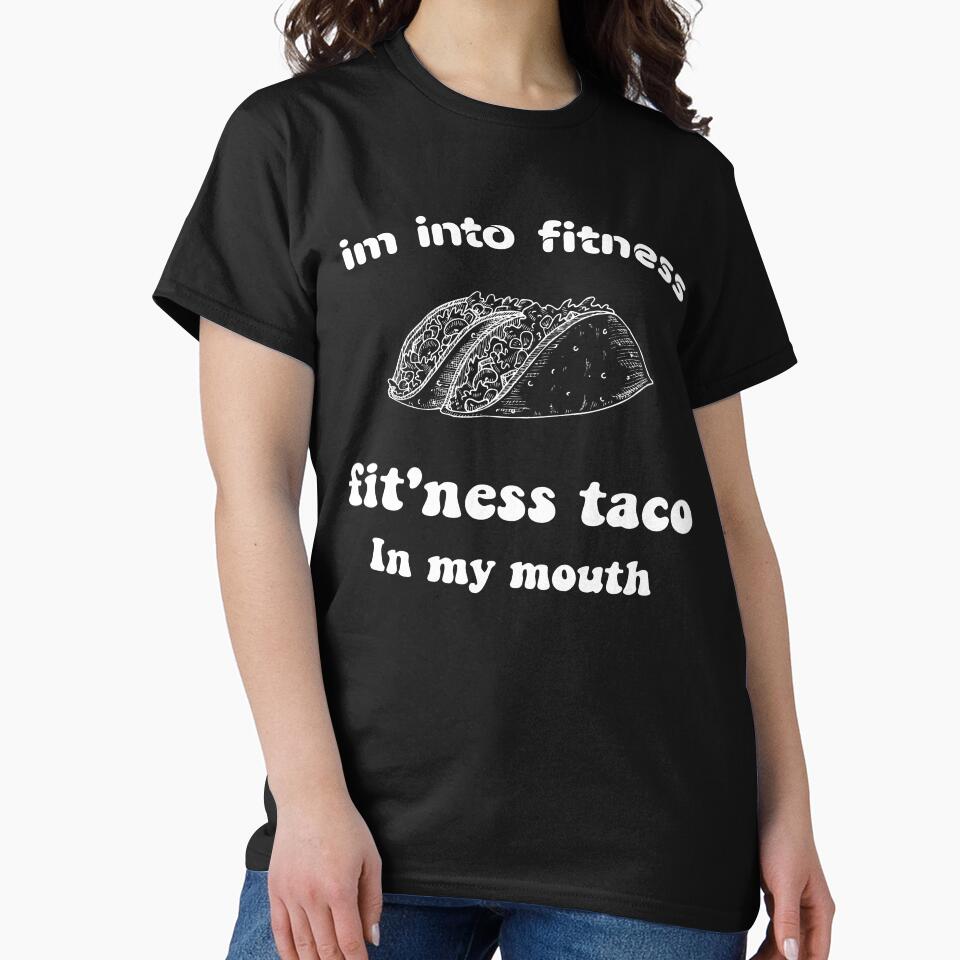 Im into fitness fit'ness taco in my mouth- Pullover Sweatshirt, Funny Fitness T Shirt, Taco Tuesday, Mexican Food Shirt by Aminepop