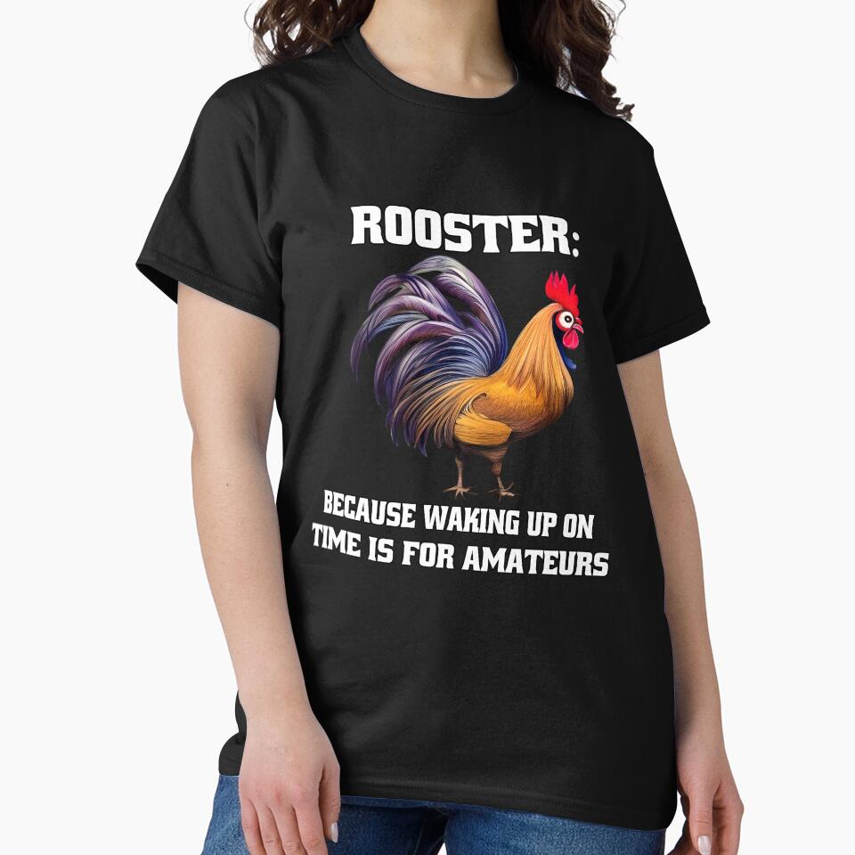 Funny Chicken Farmer Humor Rooster: Because Waking Up On Time Is For Amateurs by fantasticdesign