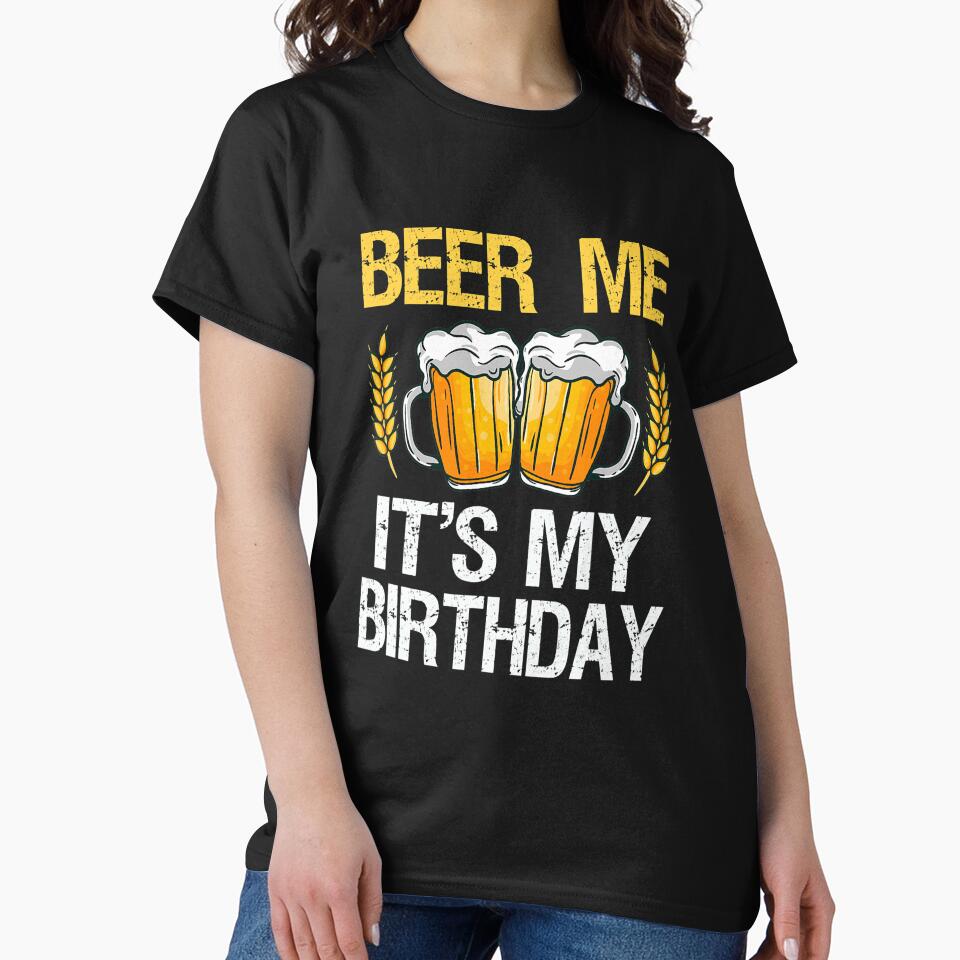 Beer Me It's My Birthday by TheodoreMireau