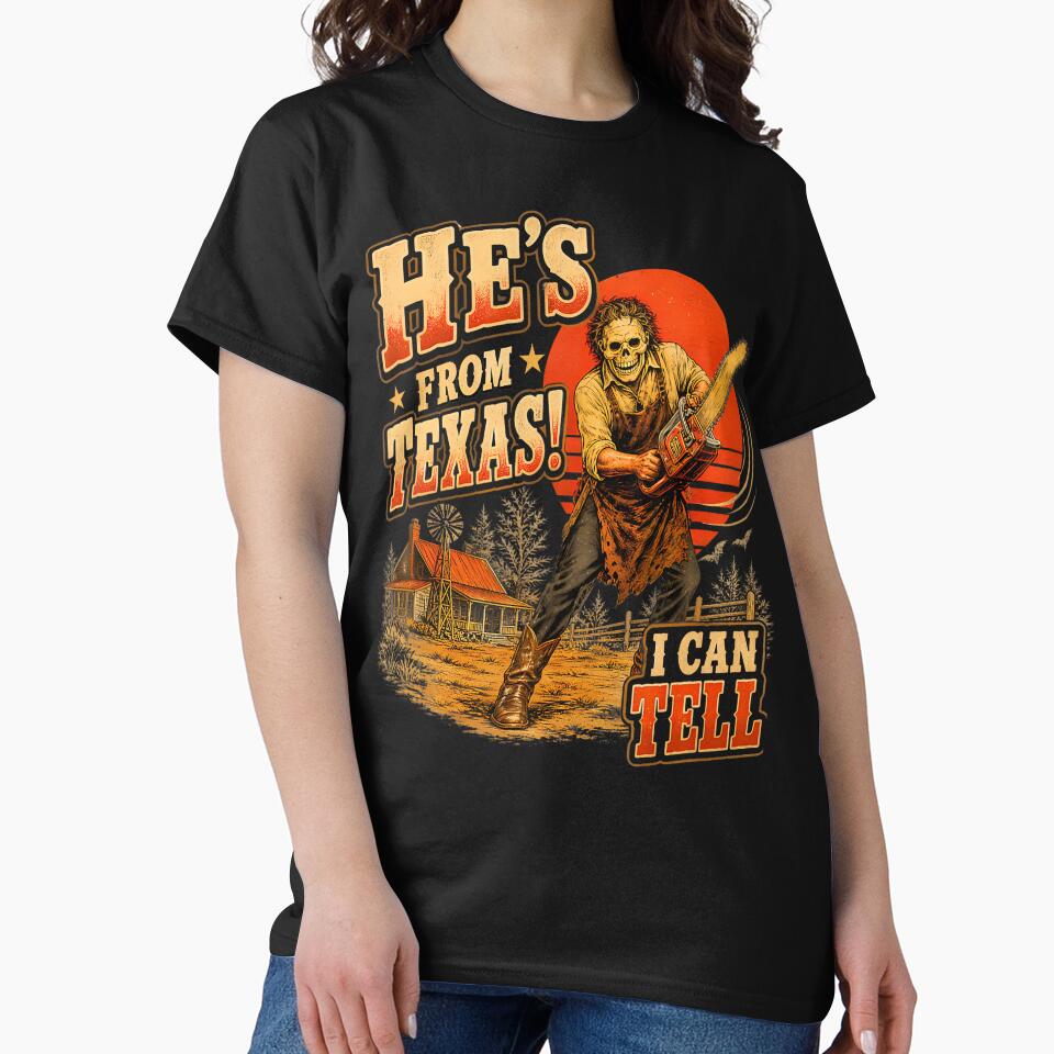 He'S From Texas I Can Tell Chainsaw Horror Halloween by Strow--bary