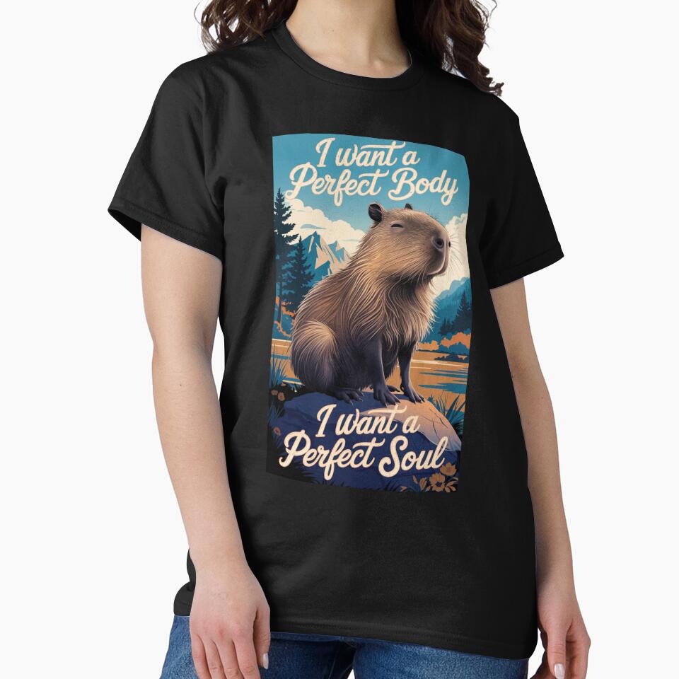 I Want A Perfect Body I Want A Perfect Soul T-Shirt by Buntrockstore