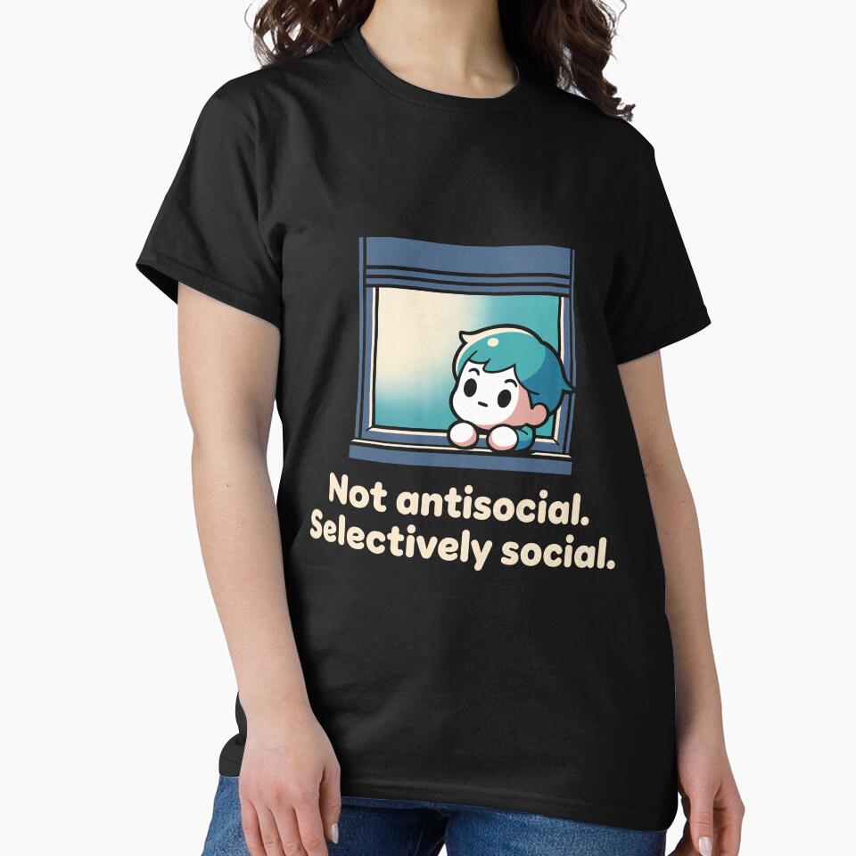 Not Antisocial Selectively Social - Funny Introvert Gift T-Shirt by Art JSMY