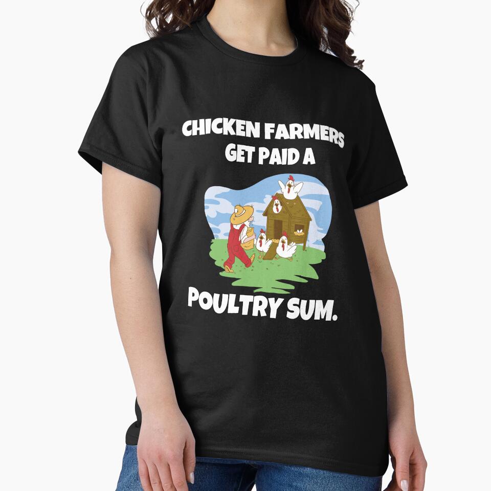 Funny Chicken Farmer Humor Chicken Farmers Get Paid A Poultry Sum by fantasticdesign