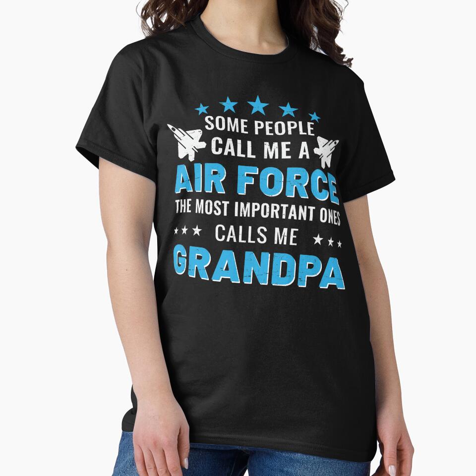 Some People Call Me A Air Force The Mos Important Ones Call Me Grandpa by mdnrsakib