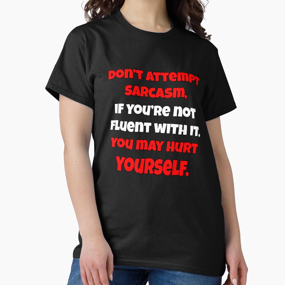 Funny Sarcastic Saying Don’t Attempt Sarcasm by fantasticdesign