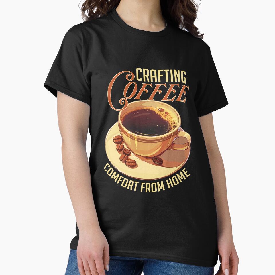Funny Drink Coffee Drinker Lover Crafting Coffee From Home by fantasticdesign