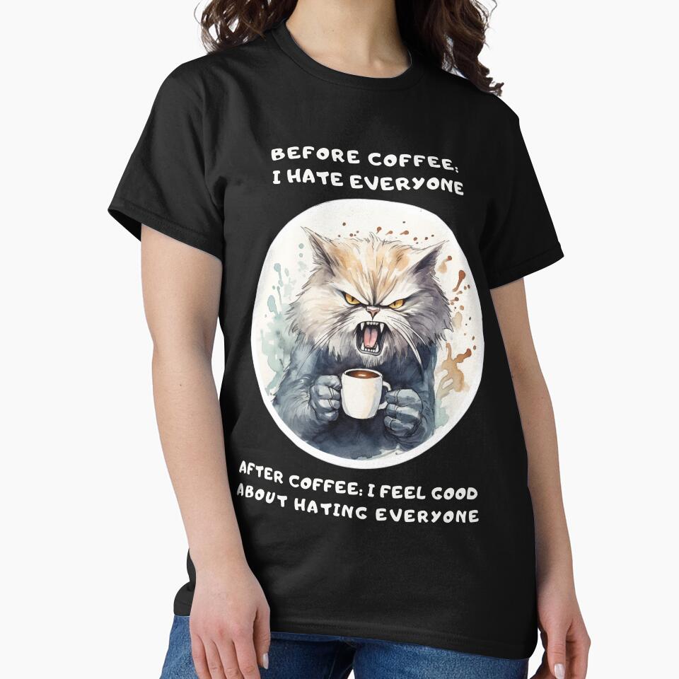 Before Coffee I Hate Everyone After Coffee: I Feel Good About Hating Everyone by ArtFromBeyond
