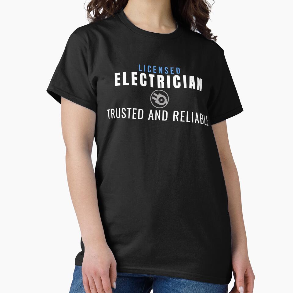 Electrician Trusted And Reliable by Tee Standard Designs