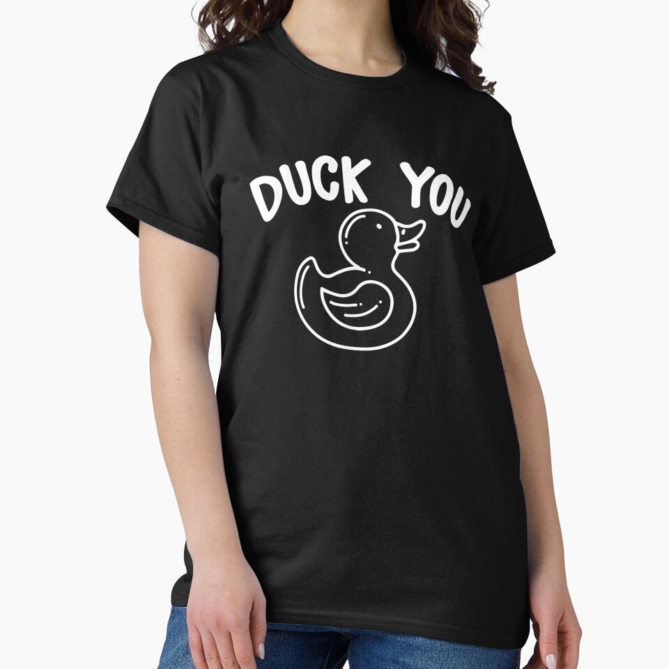 duck you by Best Selling ⭐⭐⭐⭐⭐(9.0)