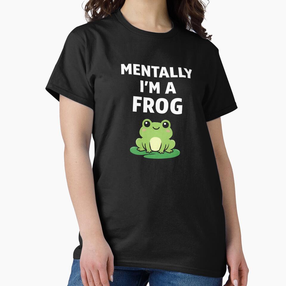 Mentally I'm a Frog – Funny Frog Meme – Cute Frog Lover Gift by VibeOffline Studio