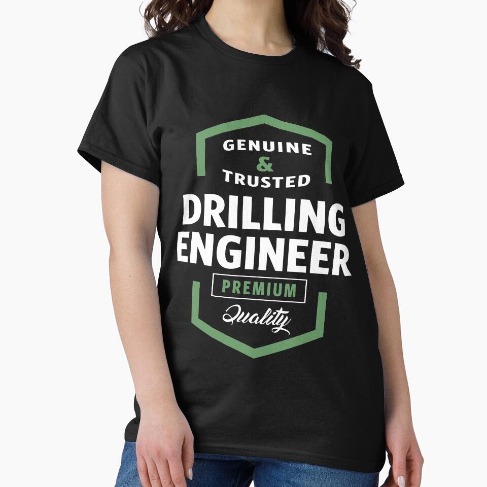 Genuine Drilling Engineer T-shirt Gift by cidolopez