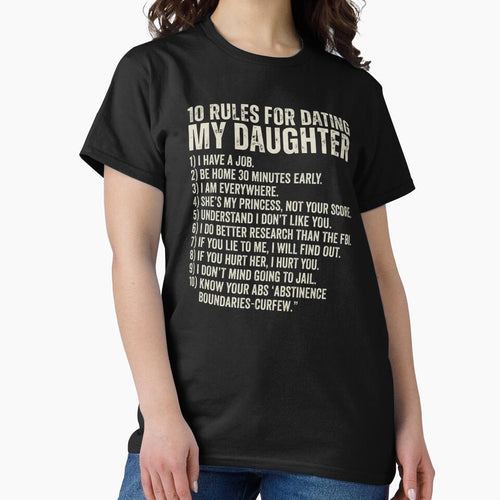 10 Rules for Dating My Daughter Protective Dad T-Shirt | Funny Father Daughter Graphic Gift by Trendably