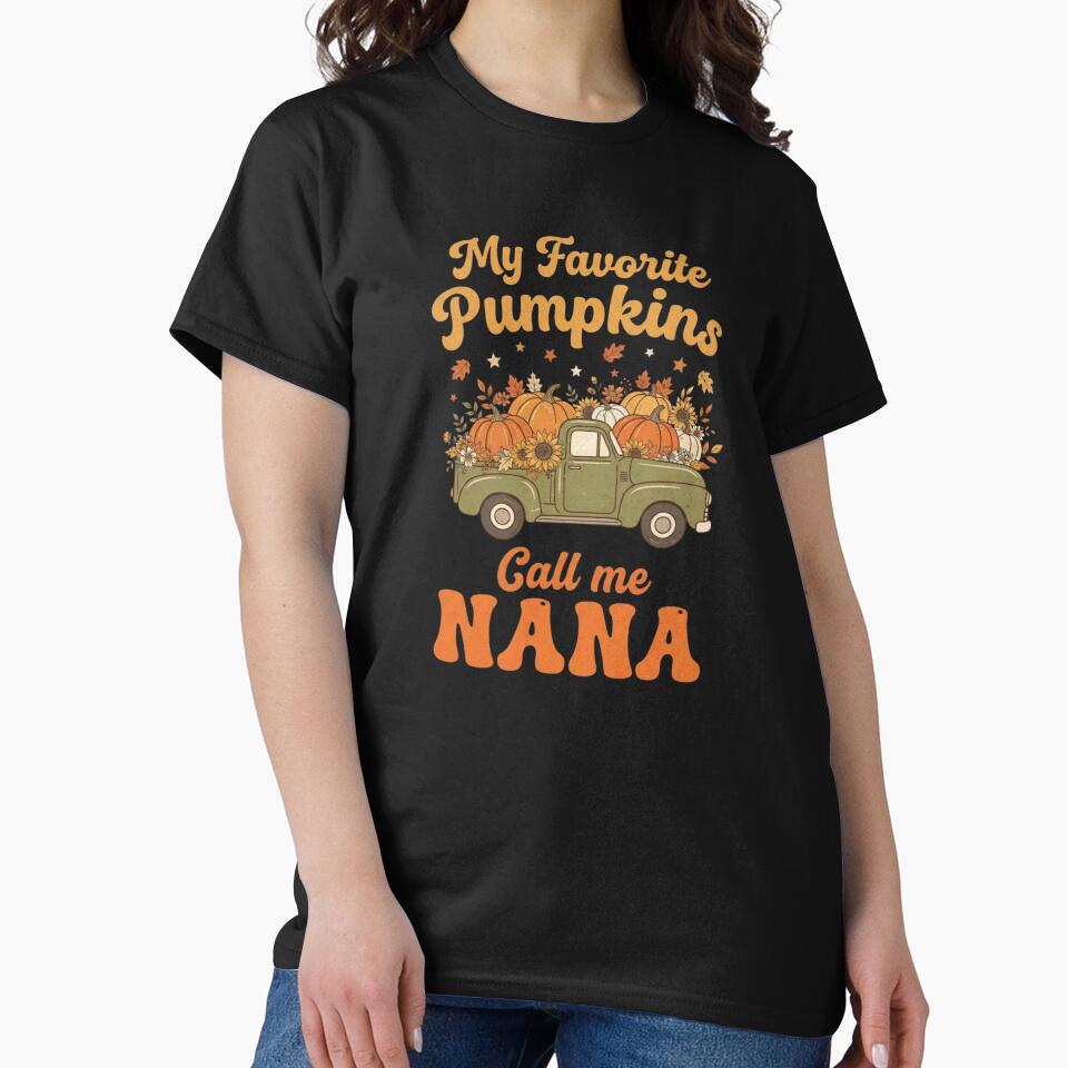 My Favorite Pumpkins Call Me Nana T-Shirt | Funny Grandma Halloween Family Graphic Gift by Trendably