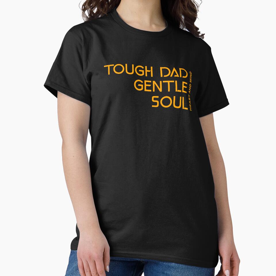 Tough Dad Gentle Soul Heart And Mind Dad Mental Health by TeeRadiance