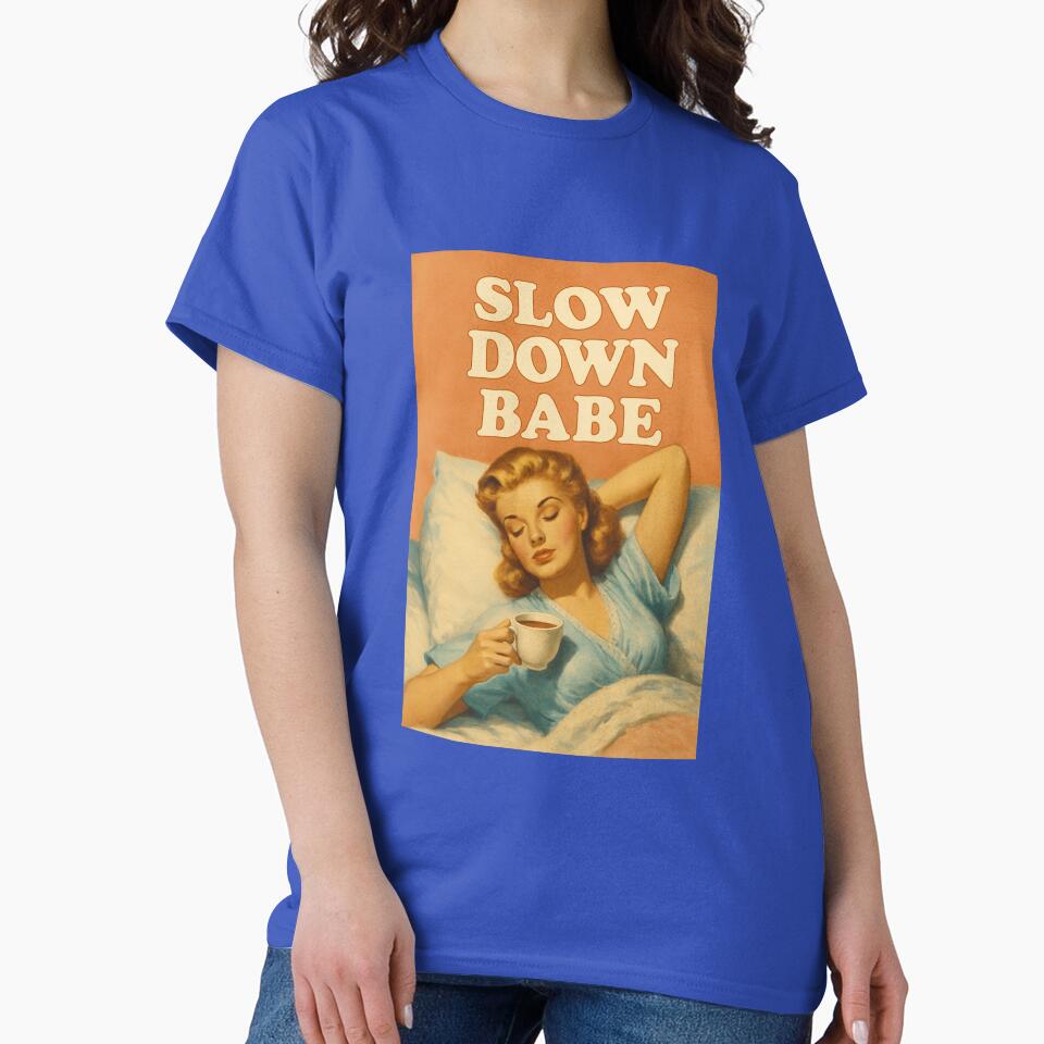 Slow Down Babe – Retro Self-Care Quote with 1950s Aesthetic Illustration by Rest Babe
