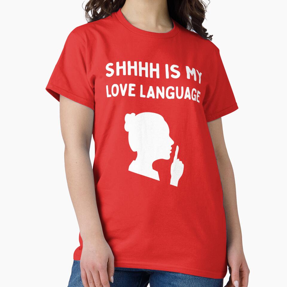Shhh Is My Love Language | Funny Librarian | Book Lover | Reading Humor - Female/White by SabbaticalSteve