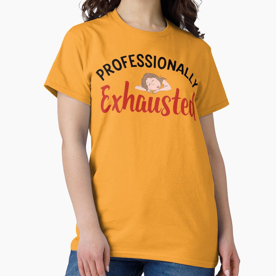 Professionally Exhausted – Funny Mom Life Shirt for Tired Mothers by GaJaAtelier