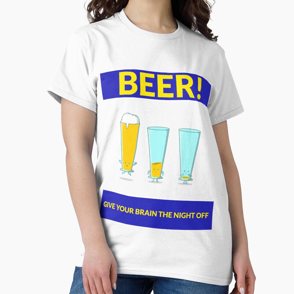 Beer! Give Your Brain The Off by BestCoolStuff