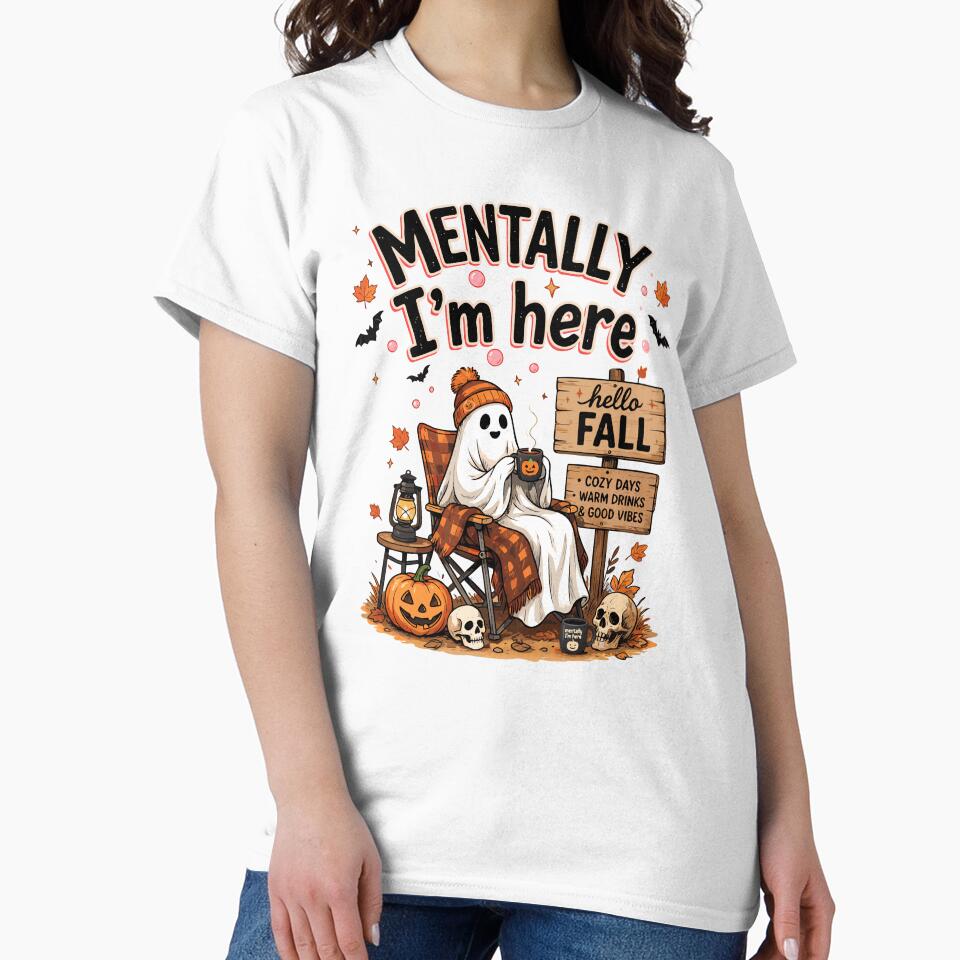 Mentally I'm Here Ghost Fall Halloween Shirt | Cozy Autumn Vibes Cute Ghost Drinking Coffee by Snifferius