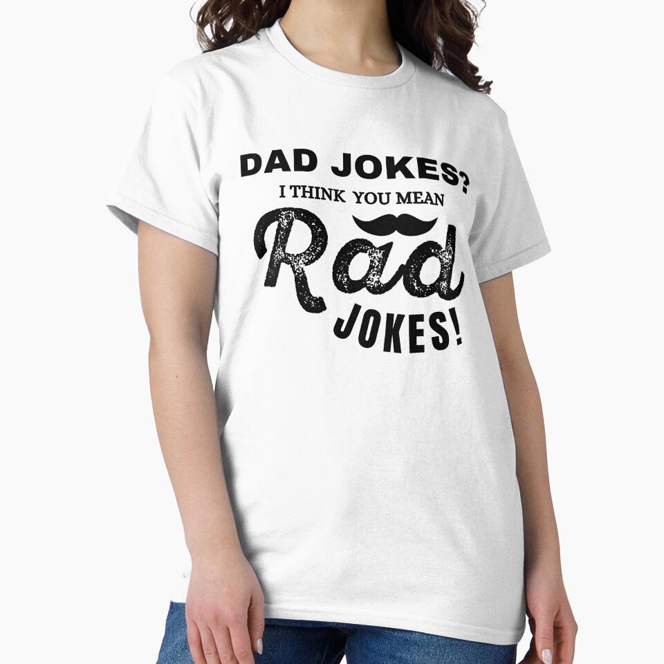 Dad Jokes I Think You Mean Rad Jokes by redsh2564