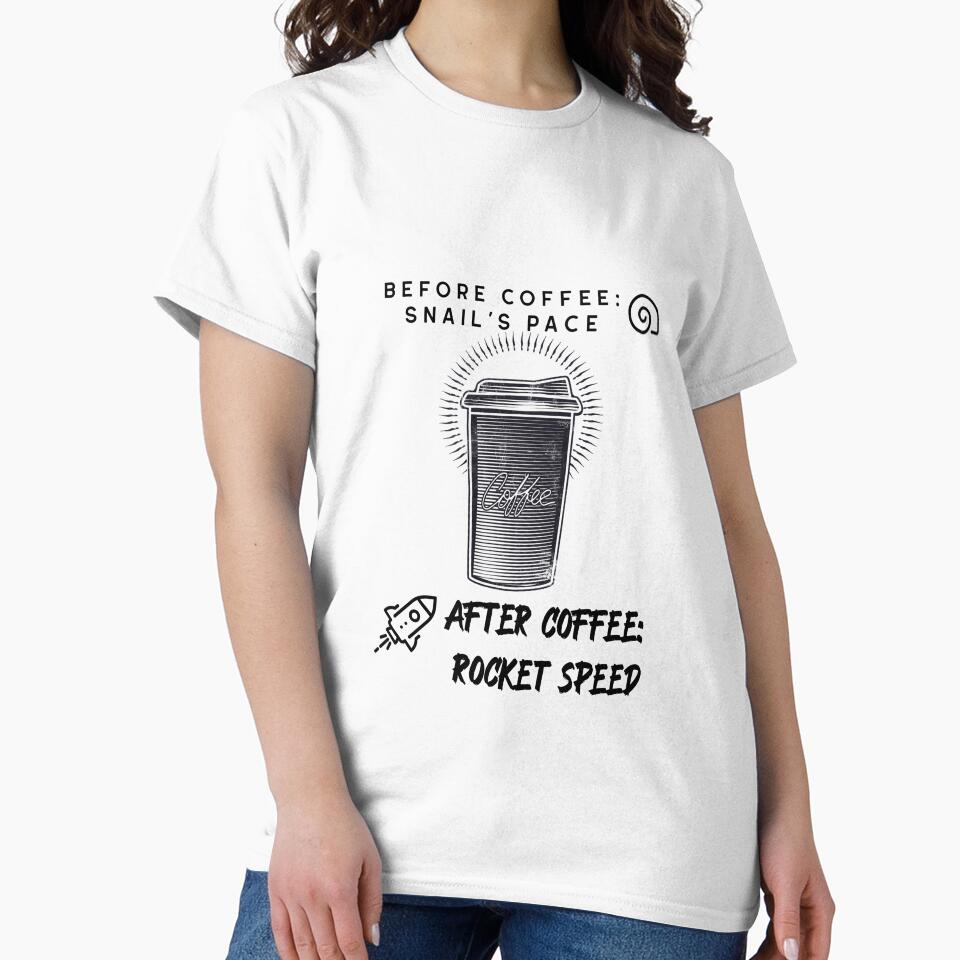 Before Coffee: Snail's Pace | After Coffee: Rocket Speed by sfinchcapod