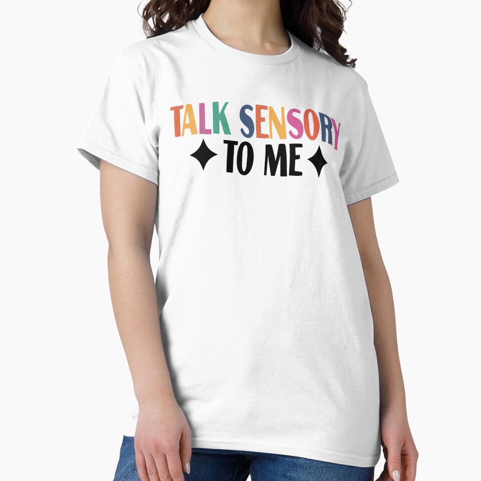 Talk Sensory To Me For Occupational, Funny Occupational therapy by GiftDiscounts