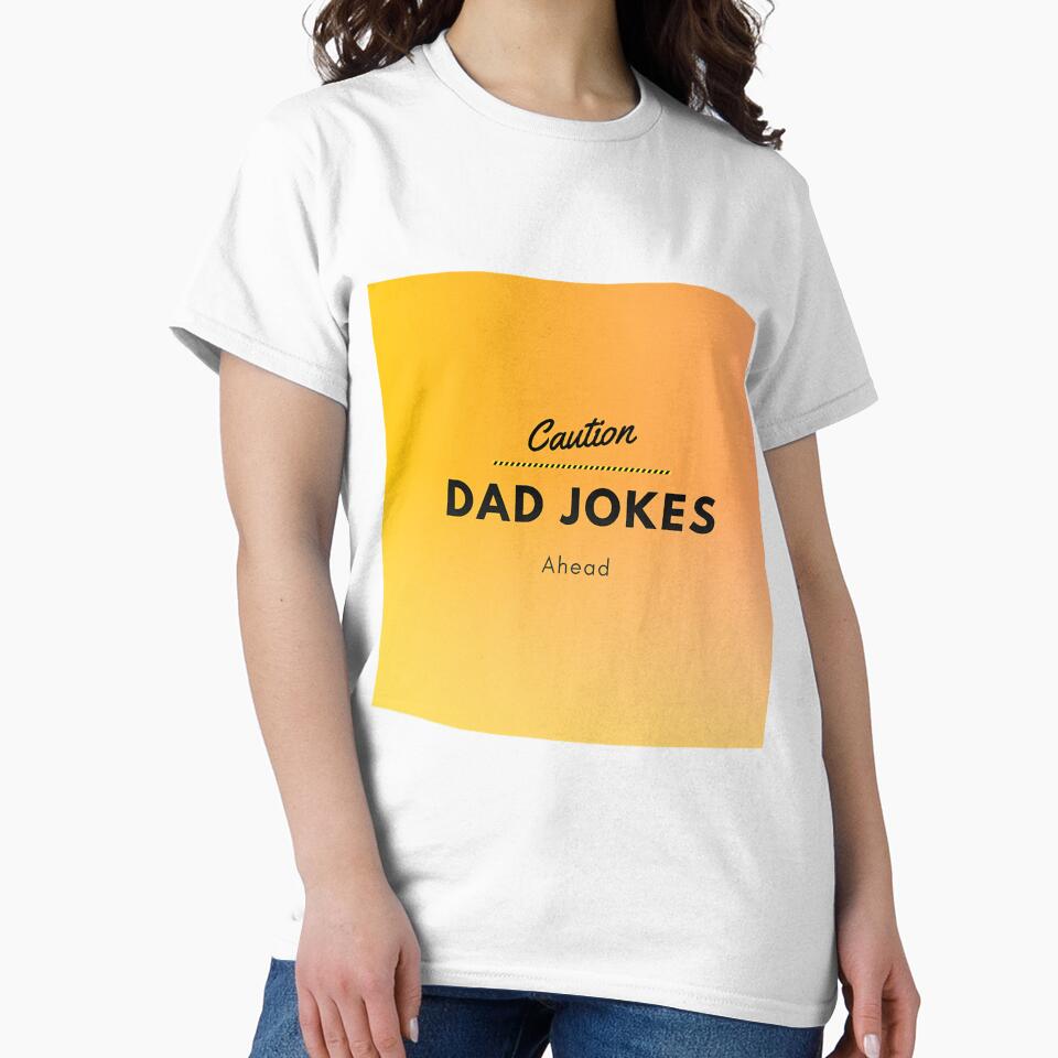 Caution Dad Jokes Ahead by EnikoKovacsa