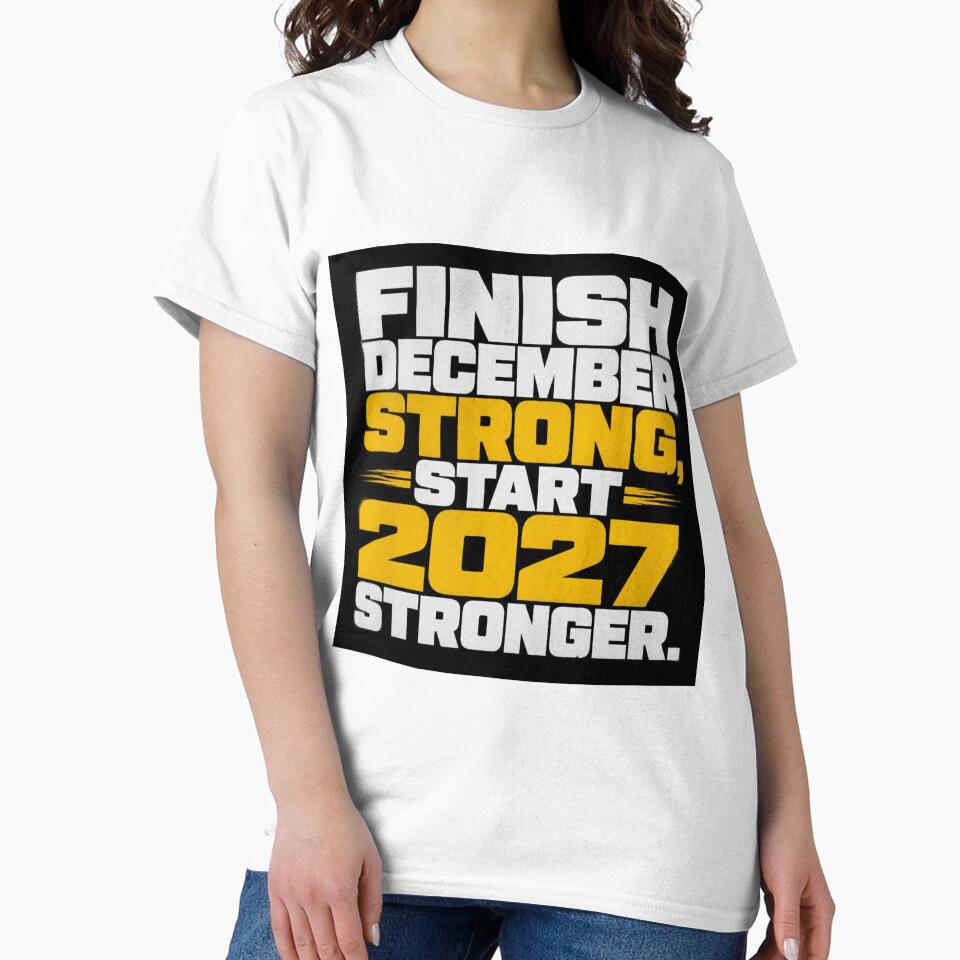 Finish December Strong 2027 Streetwear Motivation by Lespribos