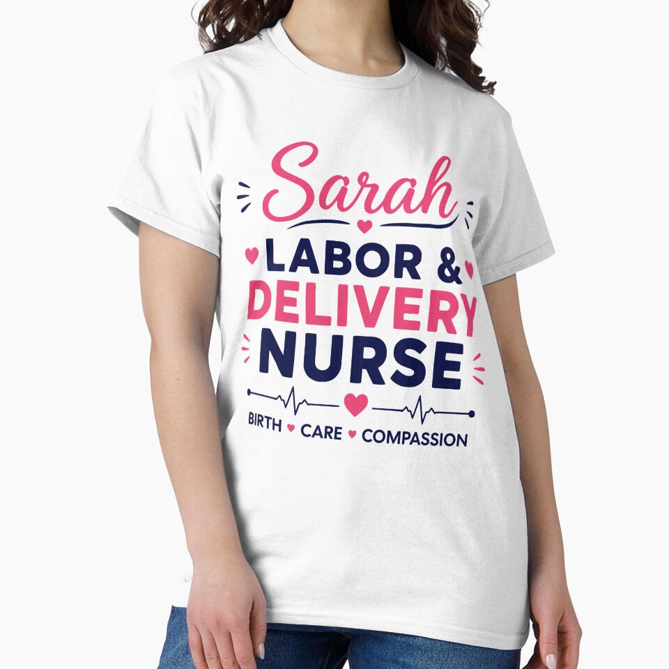 Labor and Delivery Nurse Sarah | L&D Nurse | Birth Nurse by TeeVerse27
