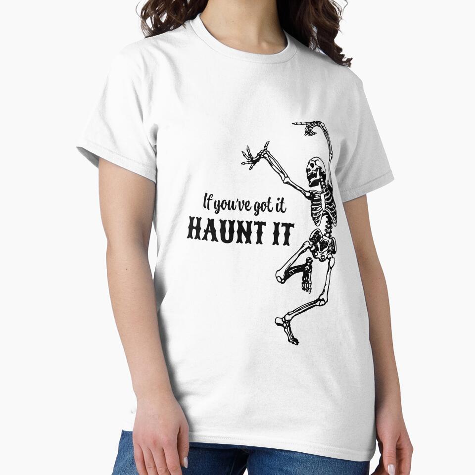 If You've Got It Haunt It White by ScissortailCo