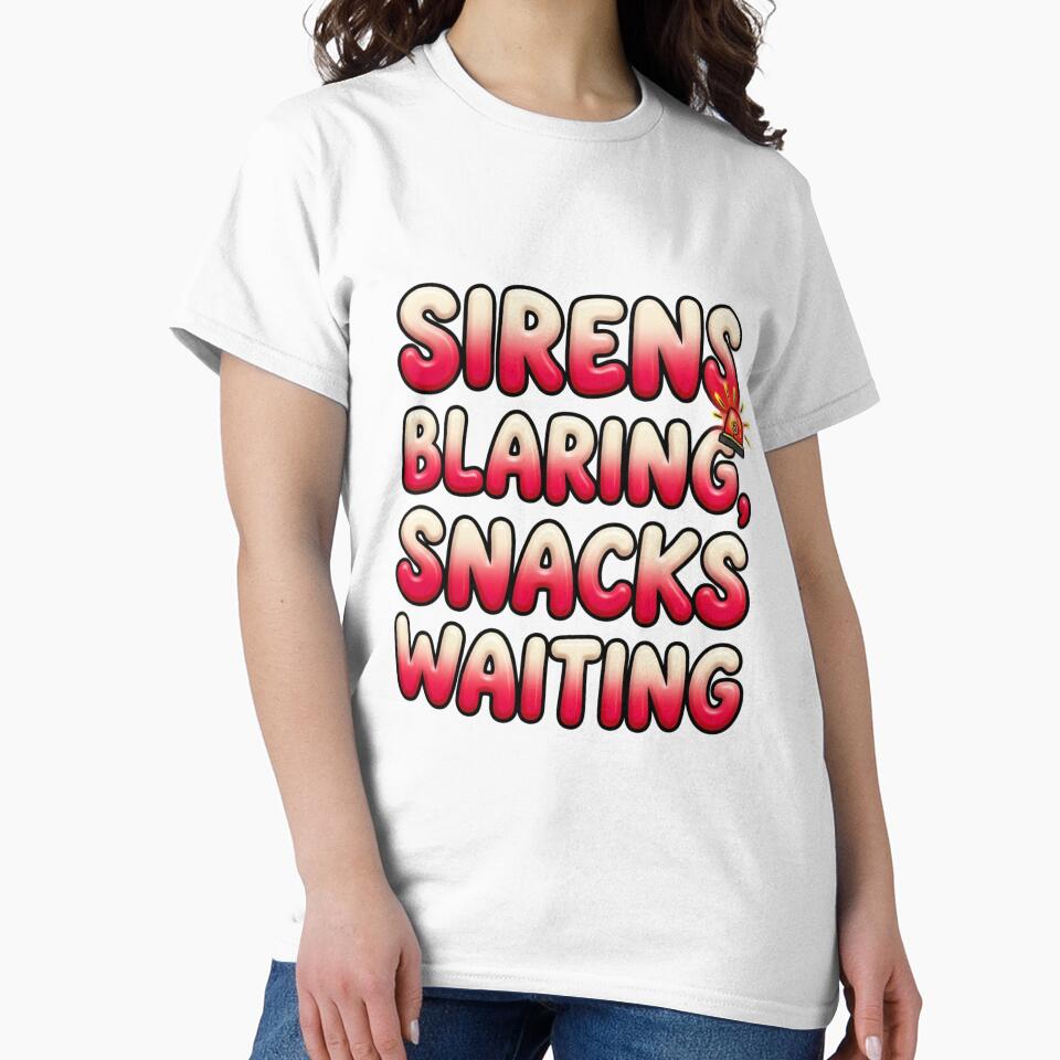 Sirens Blaring Snacks Waiting Funny Quote by StickVerse by Owais