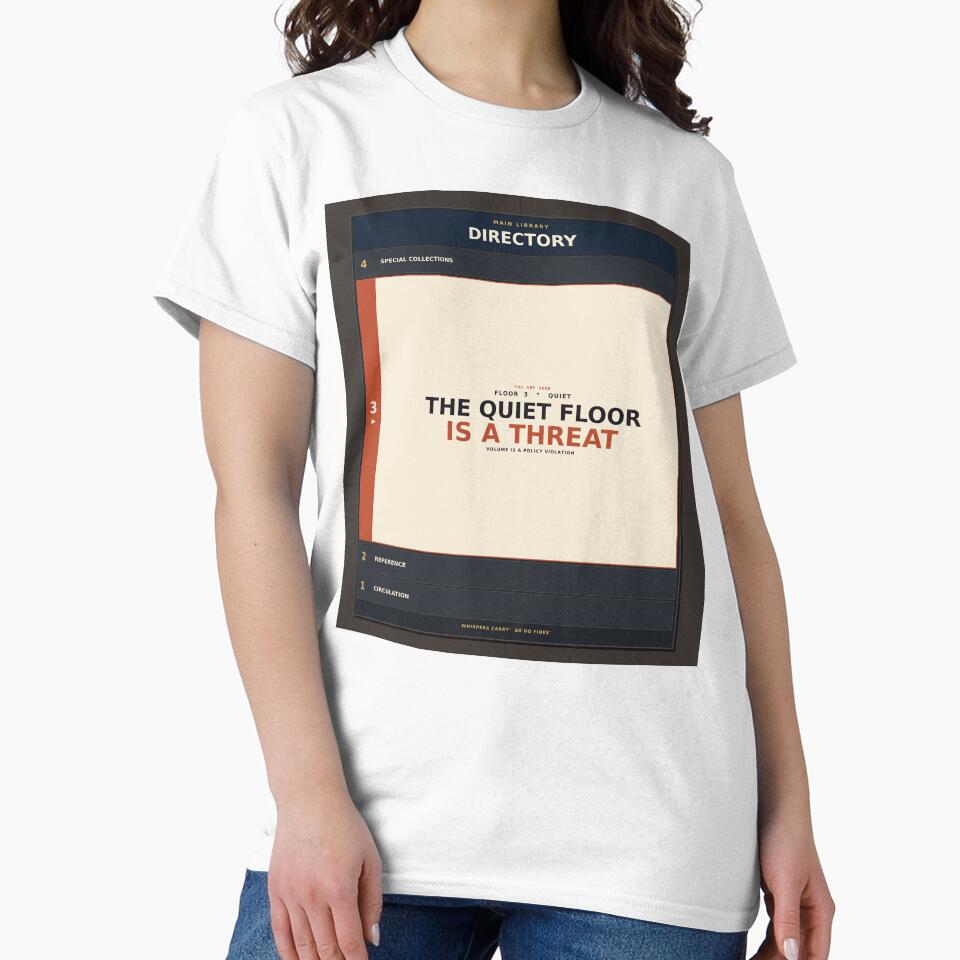 The Quiet Floor Is A Threat by PhoenixTShirtz