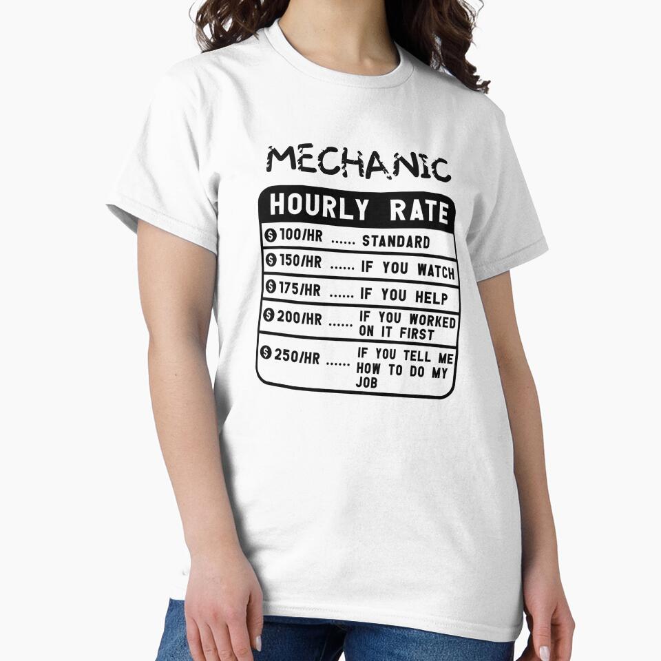 mechanic hourly rate t-shirt by LensherArt
