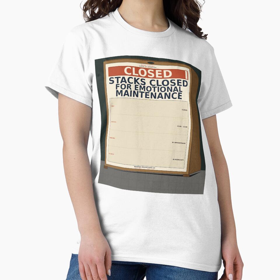 Stacks Closed Emotional Maintenance by PhoenixTShirtz