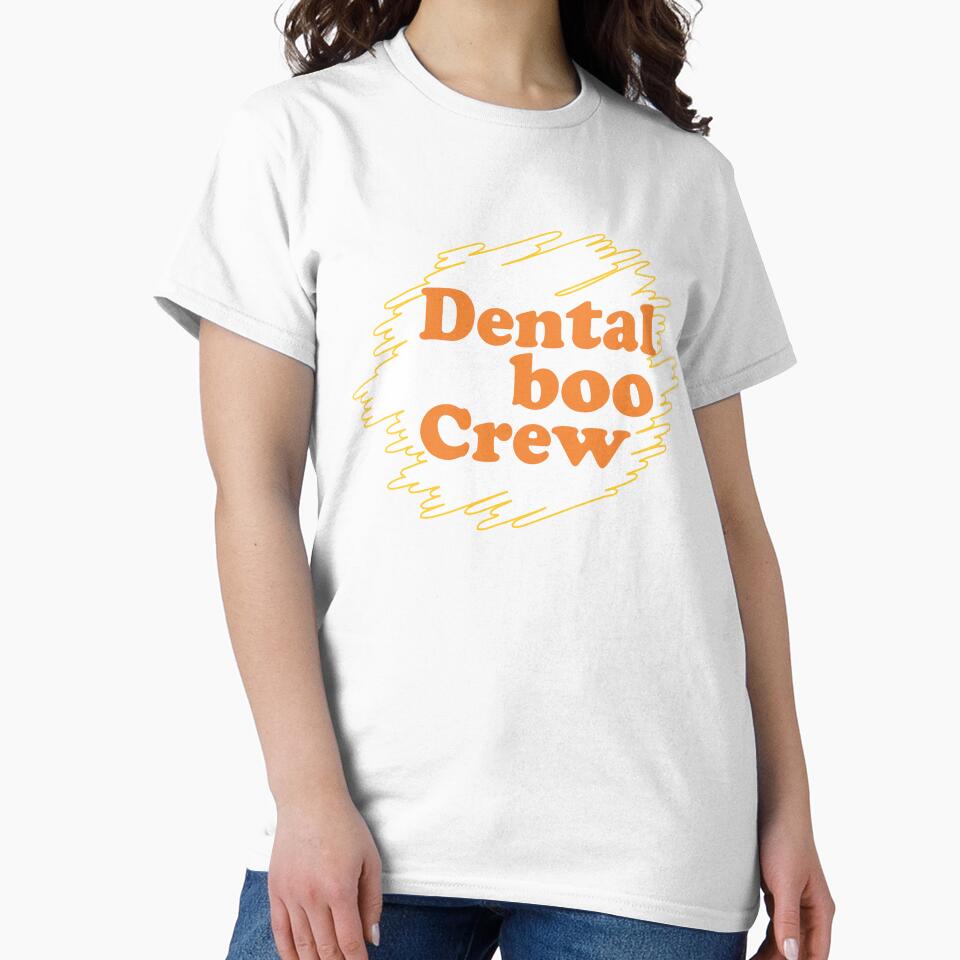 Dental boo crew funny T shirt by grafixmaster