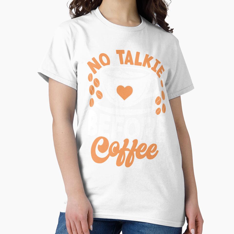 No Talkie Before Coffee | Cute Coffee Beans Heart Design by Eagle Eye Apparel