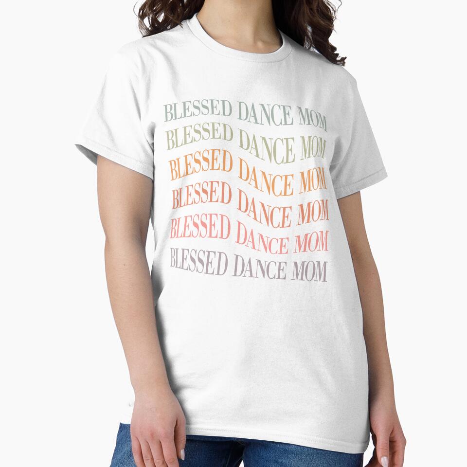 Blessed Dance Mom – Faithful & Proud Dance Parent by artcultreone