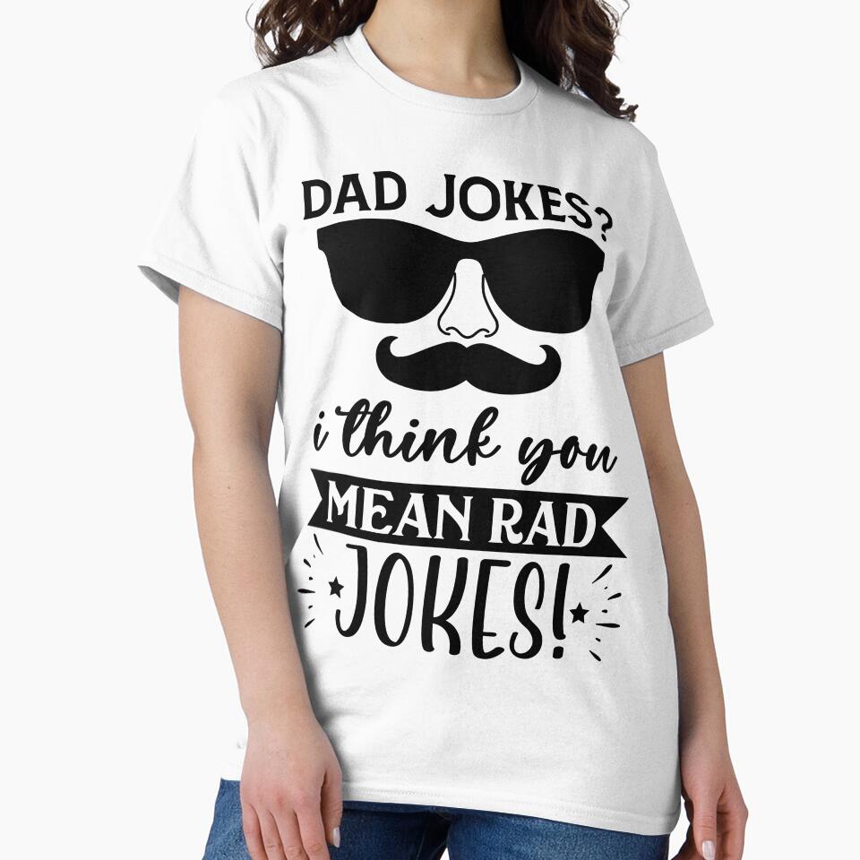 Dad Jokes I Think You Mean Rad Jokes by kelvinmunene13