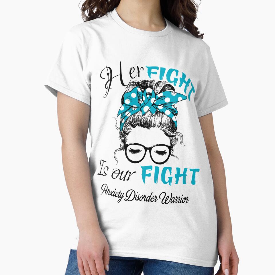Anxiety Disorder Awareness - Her Fight is Our Fight - Support Anxiety Disorder Gifts by Aaron309