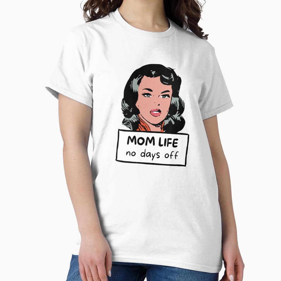 Mom Life No Days Off by charsquared