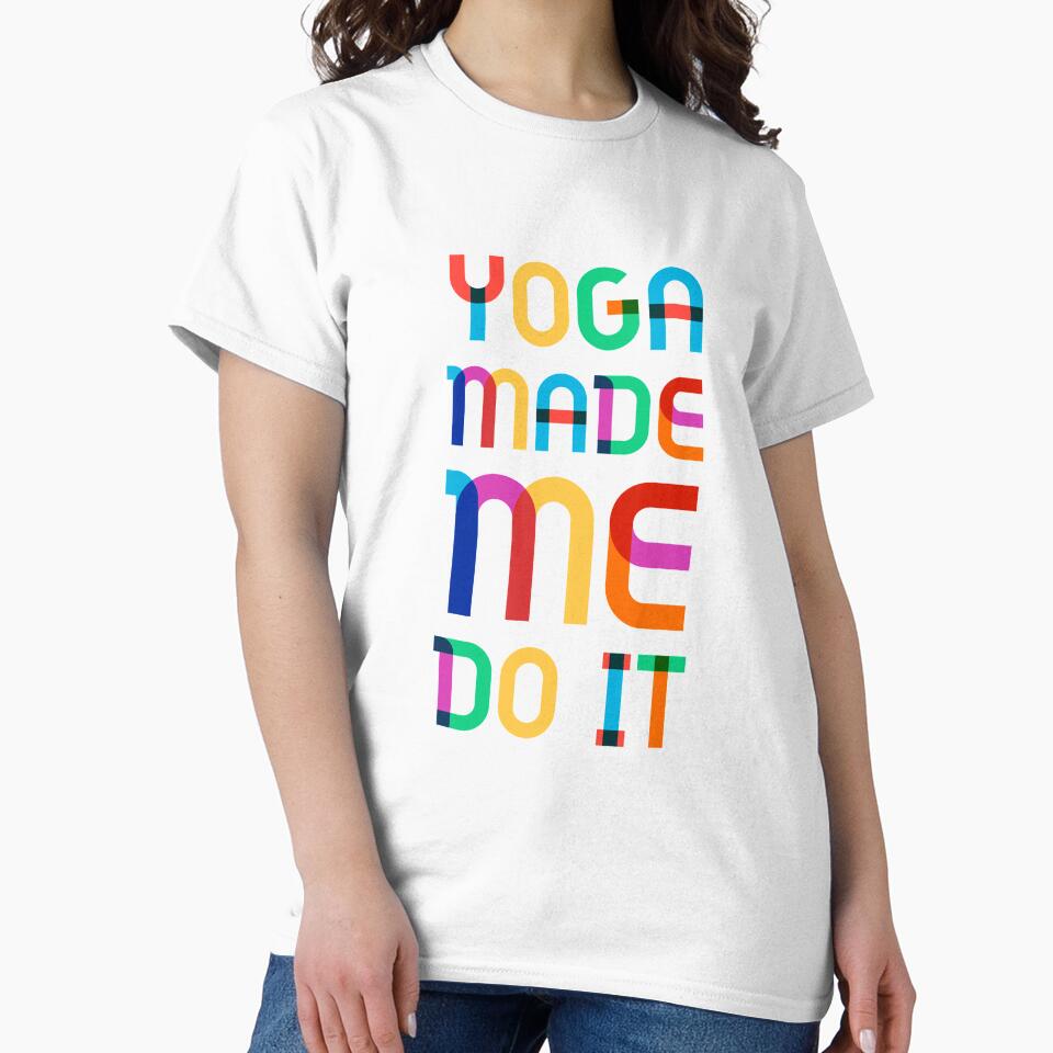 Yoga made me do it yoga lover yoga love by Tropical Blood
