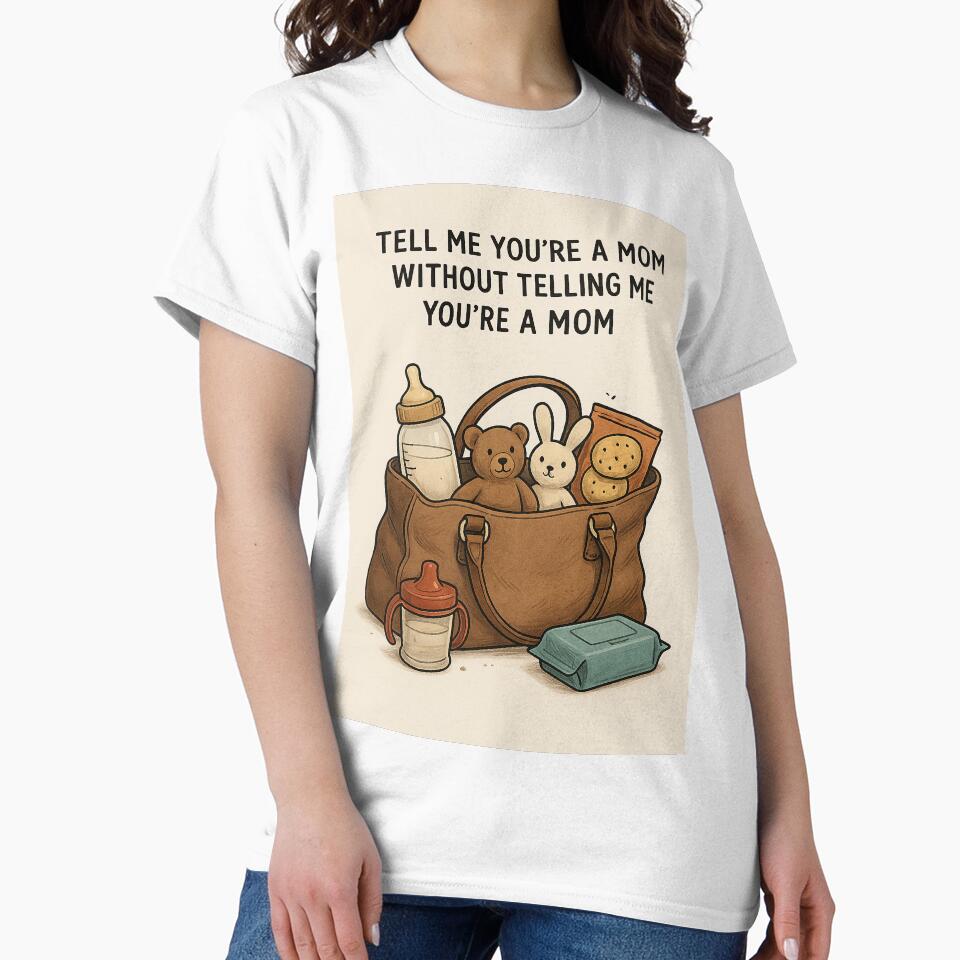 Busy mom image “Tell me you're a mom without telling me you're a mom” by PopCultureAndStuff