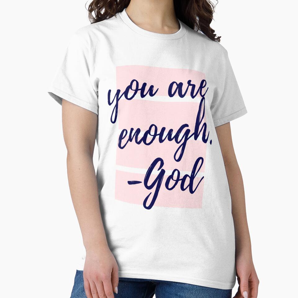 God Says: You are enough by CarolineTherese