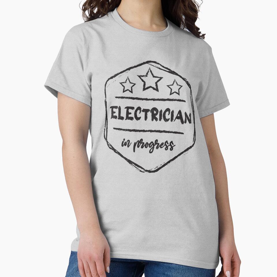 electrician In Progress - Funny electrician quote gift idea For Men and Women by Mmmm3344