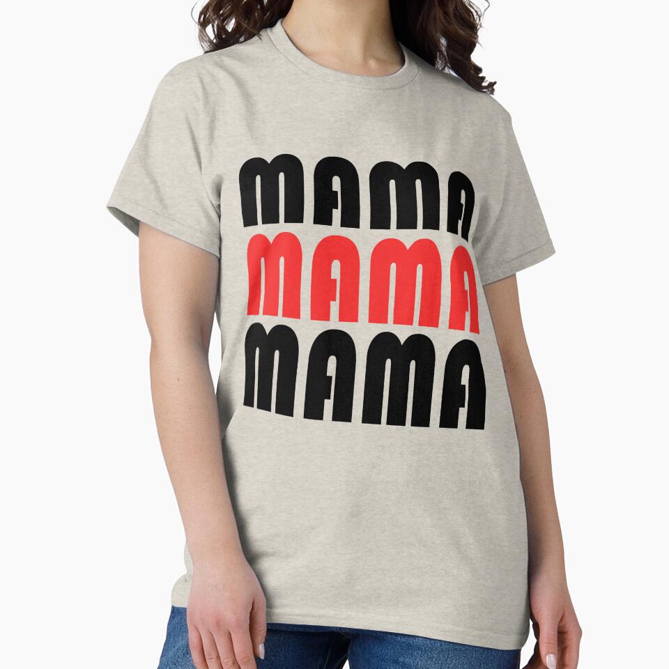 Mama T-Shirt by Mahmoudshoping