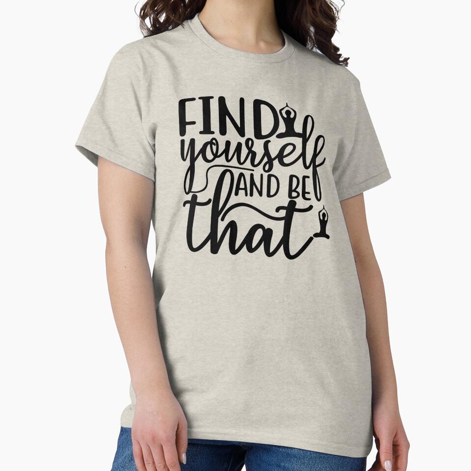 Yoga Saying Find Yourself And Be That Motivational Quote by SoccaTamam