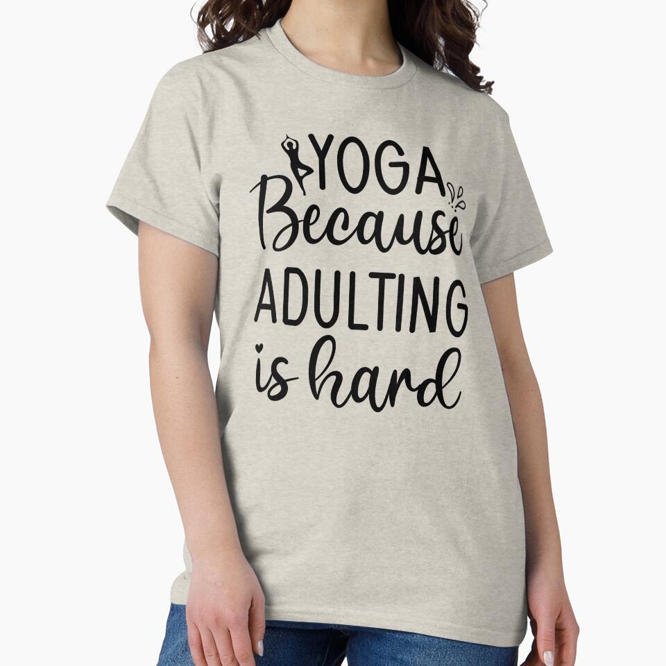 Yoga Saying Because Adulting is Hard Funny Motivational Quotes by SoccaTamam